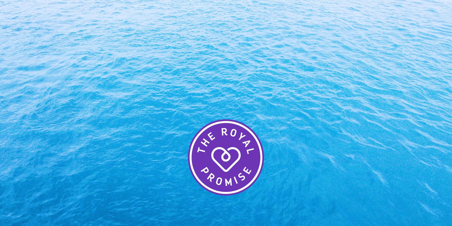 The Royal Promise - 私たちの最重要事項は、お客様の健康と安全です